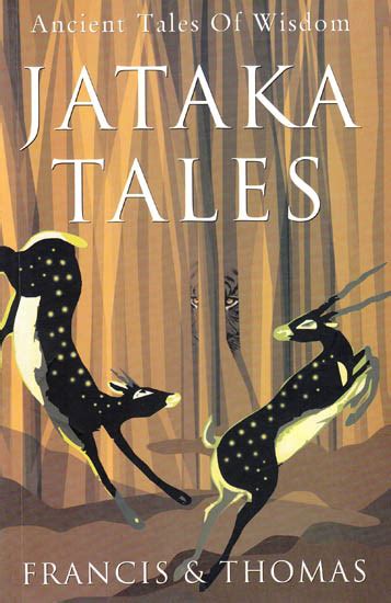 Jataka Tales Unraveling Ancient Wisdom Through Timeless Tales!